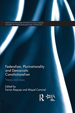 portada Federalism, Plurinationality and Democratic Constitutionalism (Routledge Studies in Nationalism and Ethnicity)