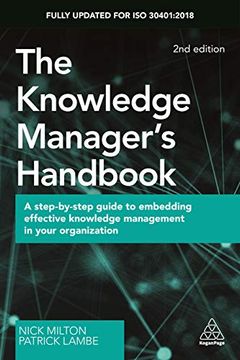 portada The Knowledge Manager's Handbook: A Step-By-Step Guide to Embedding Effective Knowledge Management in Your Organization (in English)