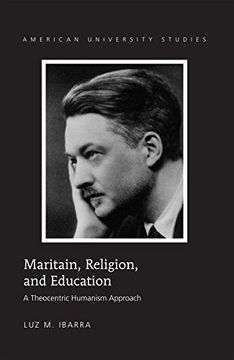 portada 326: Maritain, Religion, and Education: A Theocentric Humanism Approach (American University Studies)
