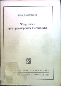 portada Wittgensteins Sprachphilosophische Hermeneutik. Philosophische Abhandlungen; Bd. 46