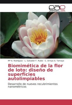 portada Biomimética de la Flor de Loto: Diseño de Superficies Autolimpiables: Desarrollo de Nuevos Recubrimientos Nanométricos