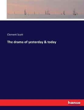 portada The drama of yesterday & today (in English)