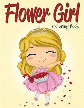 portada Flower Girl: Coloring Book (Wedding Coloring Book) 