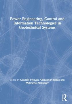 portada Power Engineering, Control and Information Technologies in Geotechnical Systems (en Inglés)
