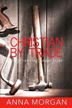 portada Christian By Trade (en Inglés)