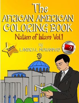 portada The African American Coloring Book: Nation of Islam (Past - Present - Future) (en Inglés)