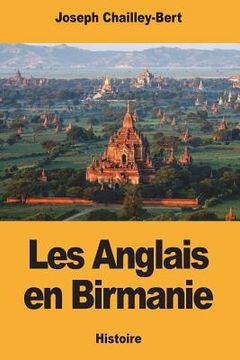 portada Les Anglais en Birmanie (in French)