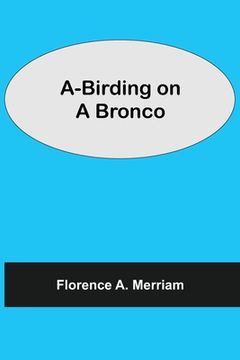 portada A-Birding on a Bronco (in English)