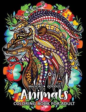 portada Magical Doodle Animal: Easy and Beautiful Animals Coloring Pages for Stress Relieving Design (en Inglés)