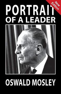 portada Portrait of a Leader - Oswald Mosley (en Inglés)