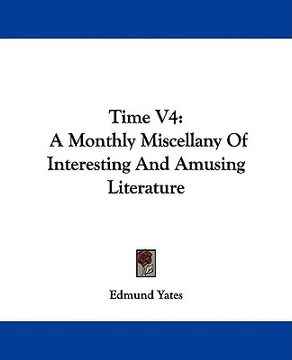 portada time v4: a monthly miscellany of interesting and amusing literature (en Inglés)
