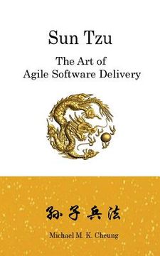 portada Sun Tzu The Art of Agile Software Delivery (en Inglés)