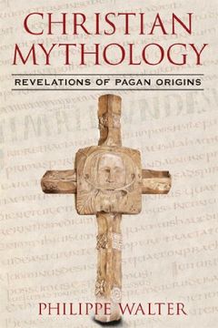 portada Christian Mythology: Revelations of Pagan Origins 