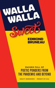 portada Walla Walla Sweet: Packed full of poetic ponders from the pandemic and beyond (en Inglés)