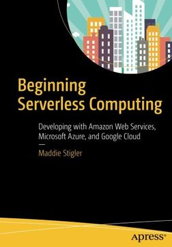 portada Beginning Serverless Computing: Developing with Amazon Web Services, Microsoft Azure, and Google Cloud