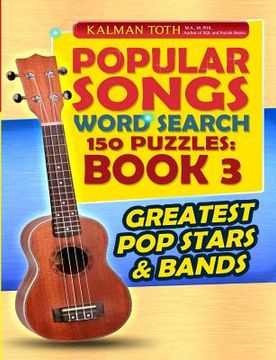 portada Popular Songs Word Search 150 Puzzles: Book 3: Greatest Pop Stars & Bands (en Inglés)