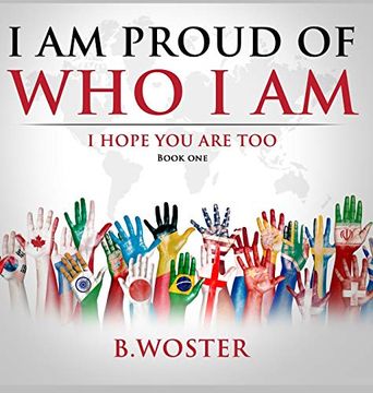 portada I am Proud of who i am: I Hope you are too (Book One) (One) (en Inglés)