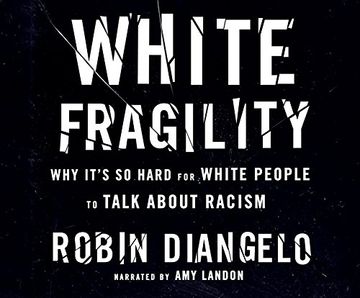 portada White Fragility: Why It's so Hard for White People to Talk About Racism ()