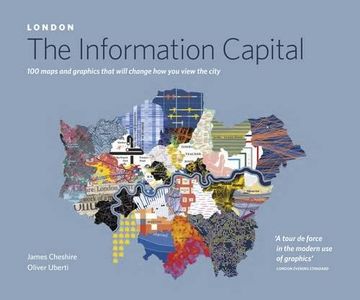 portada London: The Information Capital: 100 Maps and Graphics that Will Change How You View the City