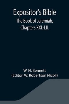 portada Expositor's Bible: The Book of Jeremiah, Chapters XXI.-LII. (in English)