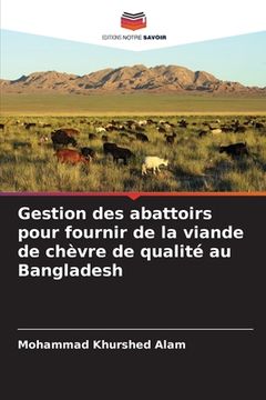portada Gestion des abattoirs pour fournir de la viande de chèvre de qualité au Bangladesh (en Francés)