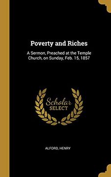 portada Poverty and Riches: A Sermon, Preached at the Temple Church, on Sunday, Feb. 15, 1857 