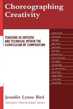 portada Choreographing Creativity: Teaching as Artistic and Technical Within the Curriculum of Composition (in English)