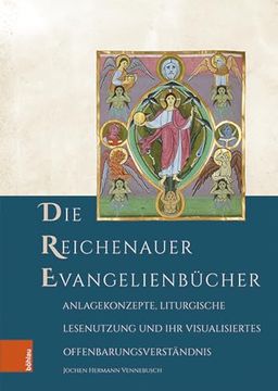 portada Die Reichenauer Evangelienbucher: Anlagekonzepte, Liturgische Lesenutzung Und Ihr Visualisiertes Offenbarungsverstandnis (en Alemán)