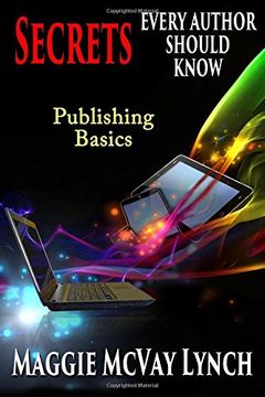 portada Secrets Every Author Should Know: Indie Publishing Basics: Volume 1 (Career Author Secrets)