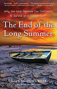 portada The end of the Long Summer: Why we Must Remake our Civilization to Survive on a Volatile Earth (in English)