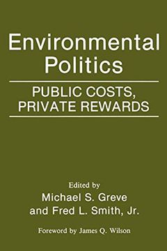 portada Environmental Politics: Public Costs, Private Rewards (en Inglés)