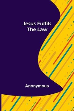 portada Jesus Fulfils the Law (in English)