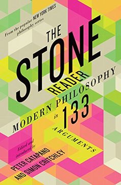 portada The Stone Reader: Modern Philosophy In 133 Arguments (in English)