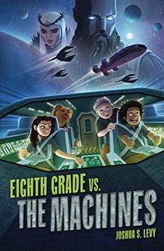portada Eighth Grade vs. The Machines (Adventures of the pss 118)