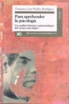 portada Para aprehender la psicología: Un análisis histórico-epistemológico del campo psicológico