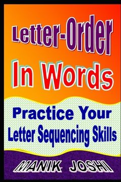 portada Letter-Order In Words: Practice Your Letter Sequencing Skills (en Inglés)