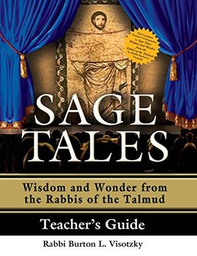 portada Sage Tales Teacher's Guide: The Complete Teacher's Companion to Sage Tales: Wisdom and Wonder from the Rabbis of the Talmud