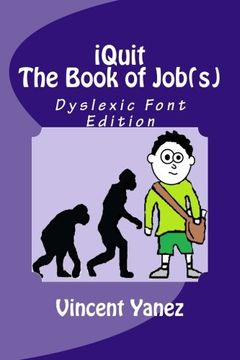 portada iQuit: The Book of Job(s): Dyslexic Font Edition