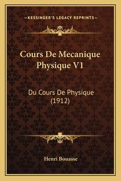 portada Cours De Mecanique Physique V1: Du Cours De Physique (1912) (in French)