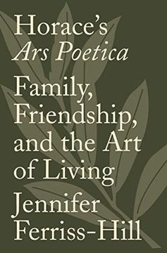 portada Horace's ars Poetica: Family, Friendship, and the art of Living (en Inglés)