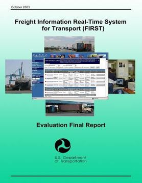 portada Freight Information Real-Time System for Transport (FIRST): Evaluation Final Report (en Inglés)