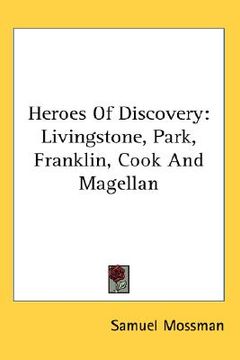 portada heroes of discovery: livingstone, park, franklin, cook and magellan (en Inglés)