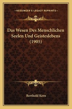 portada Das Wesen Des Menschlichen Seelen Und Geisteslebens (1905) (en Alemán)