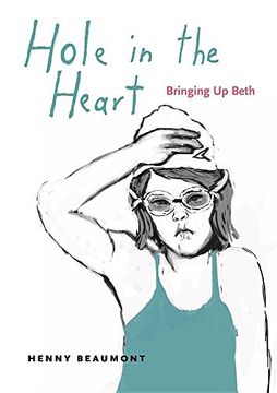 portada Hole in the Heart: Bringing Up Beth (Graphic Medicine) 