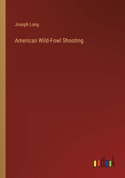 portada American Wild-Fowl Shooting (en Inglés)