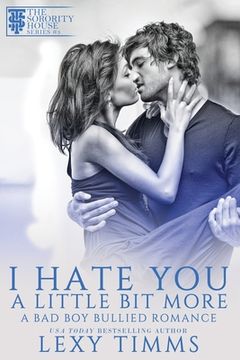 portada I Hate You A Little Bit More (en Inglés)