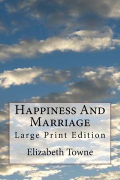 portada Happiness And Marriage: Large Print Edition (en Inglés)