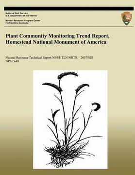 portada Plant Community Monitoring Trend Report, Homestead National Monument of America (en Inglés)