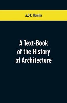 portada A Text-Book of the History of Architecture