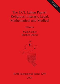 portada The UCL Lahun Papyri: Religious, Literary, Legal, Mathematical and Medical (BAR International Series)
